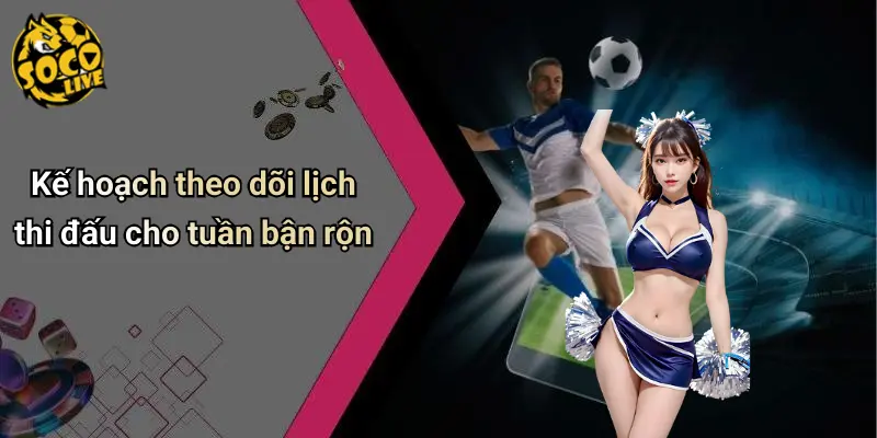 Lịch thi đấu 23 Lịch Thi Đấu