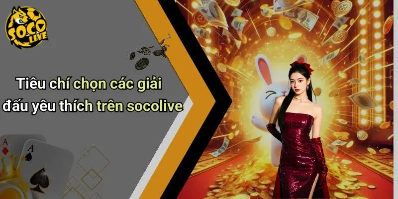 Các Giải Đấu Yêu Thích 1 Các Giải Đấu Yêu Thích