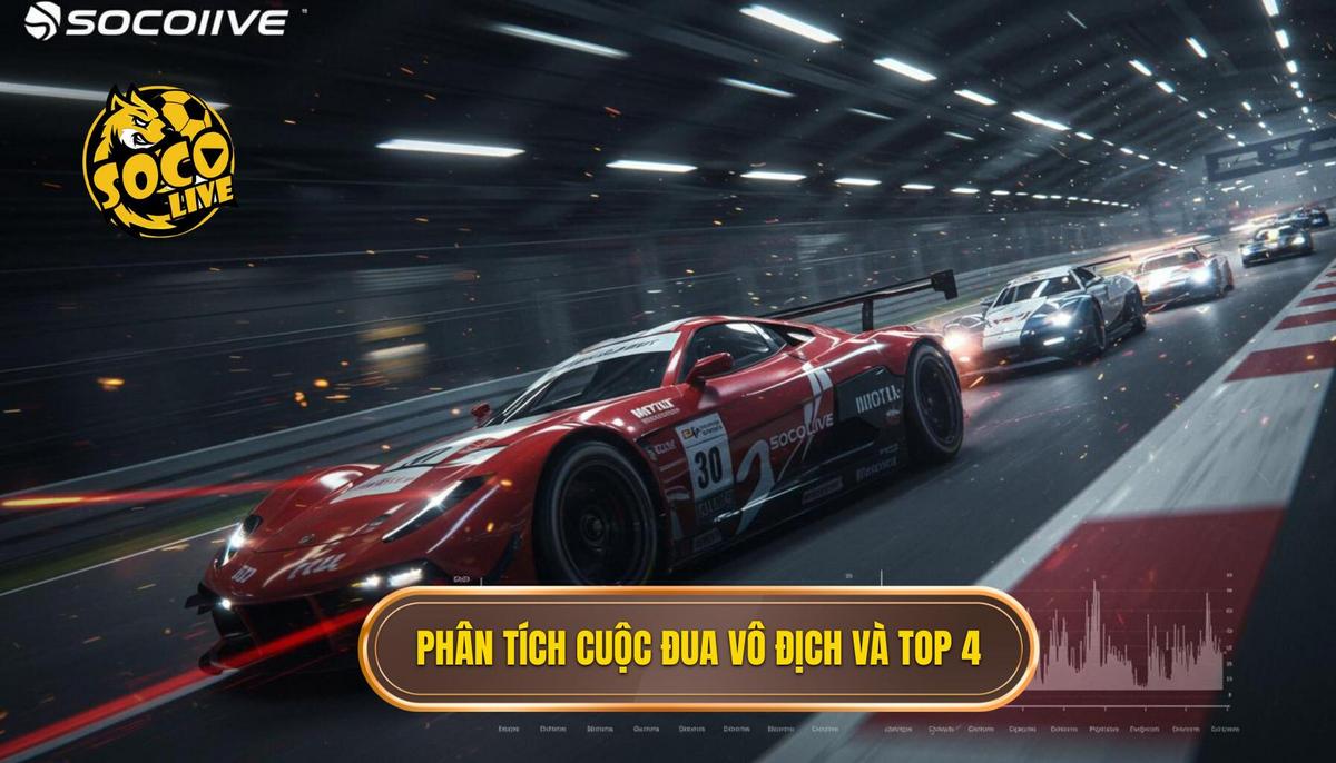 Phần II_ Phân tích Chi tiết Cuộc đua Vô địch và Top 4
